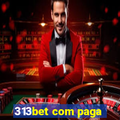 313bet com paga